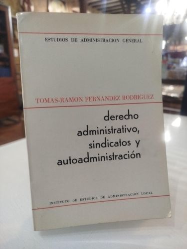Portada del libro de Derecho administrativo, sindicatos y autoadministración