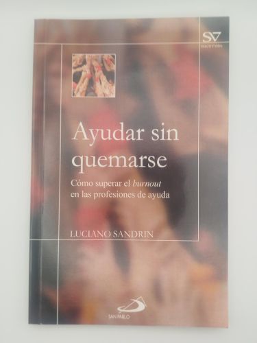 Portada del libro de Ayudar sin quemarse. Cómo superar el burnout en las profesiones de ayuda