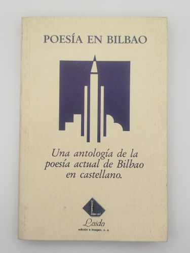 Portada del libro de Poesía en Bilbao. Una antología de la poesía actual de Bilbao en castellano