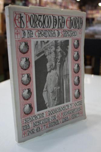 Portada del libro de El Pórtico de la Gloria de la Catedral de Santiago. Explicación arqueológica y doctrinal ilustrada con...