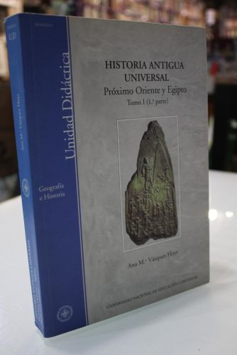Portada del libro de Historia antigua universal. Próximo Oriente y Egipto. (1.er cuatrimestre). Tomo I (1.ª parte)