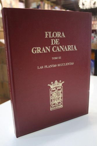Portada del libro de Flora de Gran Canaria. Tomo III : Las plantas suculentas