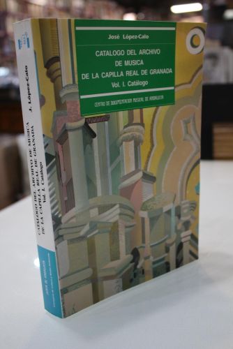 Portada del libro de Catálogo del Archivo de Música de la Capilla Real de Granada. Vol. I. Catálogo.