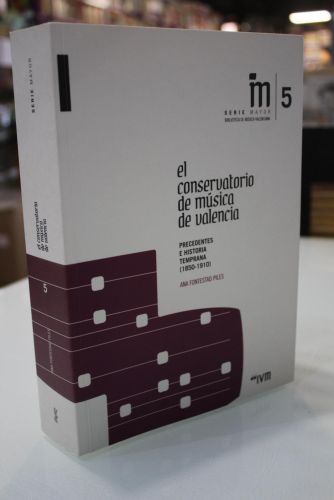 Portada del libro de El conservatorio de música de Valencia. Precedentes e historia temprana (1850-1910)