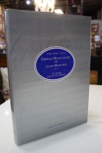 Portada del libro de Obras Sinfónico-Corales. Te Deum Siete Palabras.- Obras Musicales de Juan Montes. Vol. V.