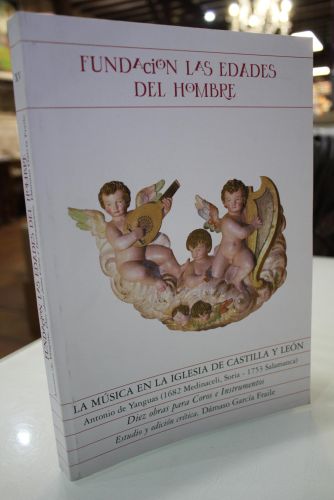 Portada del libro de La música en la Iglesia de Castilla y León. Antonio de Yanguas (1682 Medinaceli, Soria - 1753 Salamanca)....