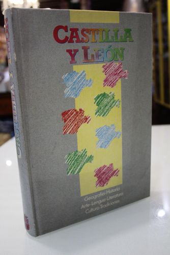 Portada del libro de Castilla y León. Geografía-Historia-Arte-Lengua-Literatura-Cultura-Tradiciones.