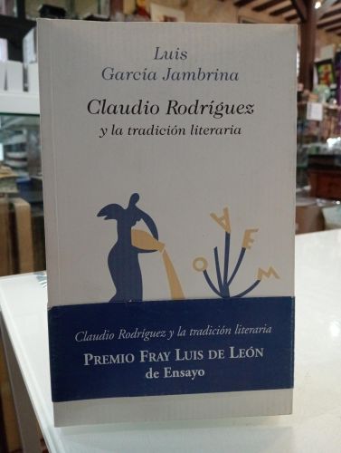 Portada del libro de Claudio Rodríguez y la tradición literaria [Dedicado]
