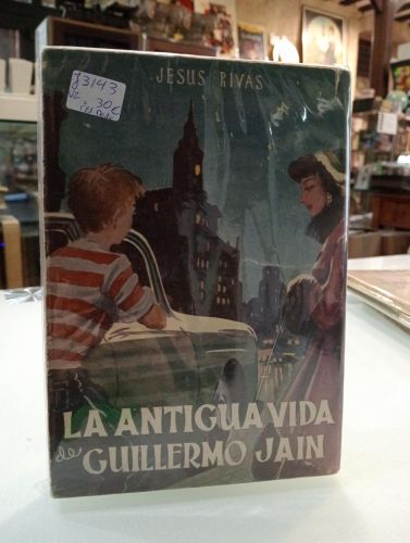 Portada del libro de La antigua vida de Guillermo Jain [Dedicado]