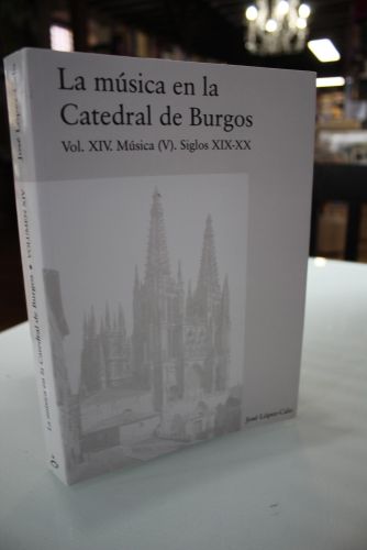 Portada del libro de La música en la Catedral de Burgos.- Vol. XIV. Música (V). Siglos XIX-XX.