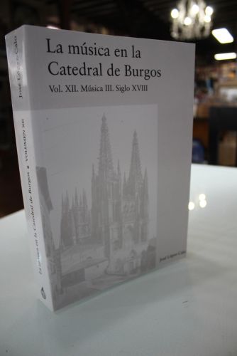 Portada del libro de La música en la Catedral de Burgos.- Vol. XII. Música III. Siglo XVIII.