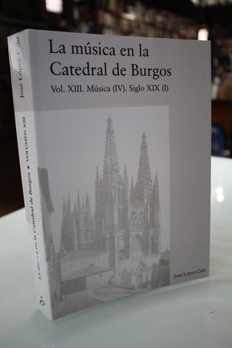 Portada del libro de La música en la Catedral de Burgos.- Vol. XIII. Música (IV). Siglo XIX(I).