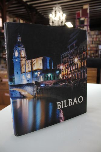 Portada del libro de Bilbao: Una Mirada/ Begirada Bat/ An Overview/ Un Regard