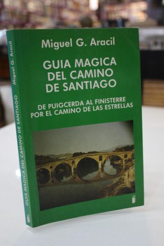 Portada del libro de Guía mágica del Camino de Santiago. De Puigcerdà al Finisterre, por el Camino de las Estrellas.