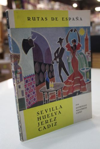 Portada del libro de Rutas de España. Ruta n.º 1. Sevilla, Huelva, Jerez y Cádiz.
