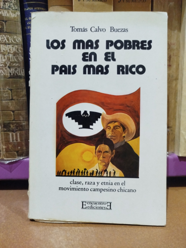 Portada del libro de Los más pobres en el país más rico. Clase, raza y etnia en el movimiento campesino chicano.