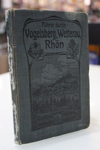 Portada del libro de Vogelsberg und Wetterau nebst den schönsten Teilen der Rhön.