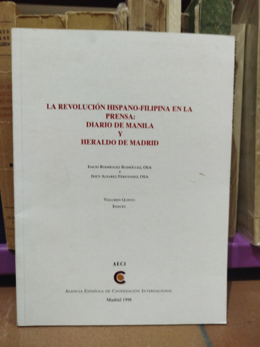 Portada del libro de La Revolución Hispano-filipina en la prensa: Diario de Manila y Heraldo de Madrid. Volumen Quinto, Índices.