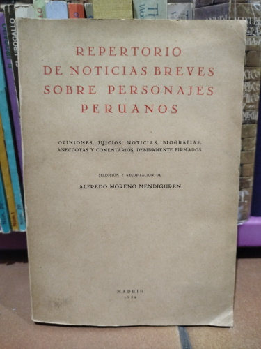 Portada del libro de Repertorio de noticias breves sobre personajes peruanos. Opiniones, juicios, noticias, biografías, anécdotas...