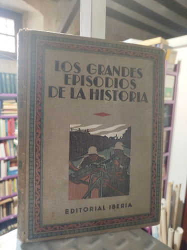 Portada del libro de Los Grandes Episodios de la Historia. Barrera de Fuego. (Breve historia de la Gran Guerra)- Beumelburg.