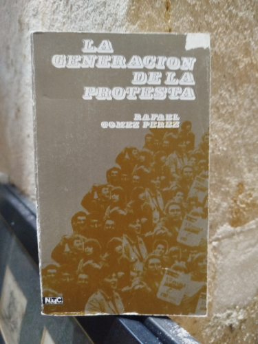 Portada del libro de La generación de la protesta. Sentido y evolución de la crisis universitaria