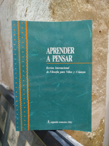 Portada del libro de Aprender a pensar. Revista Internacional de Filosofía para Niños y Crianças. 8, segundo semestre 1993.