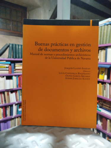 Portada del libro de Buenas prácticas en gestión de documentos y archivos. Manual de normas y procedimientos archivísticos...