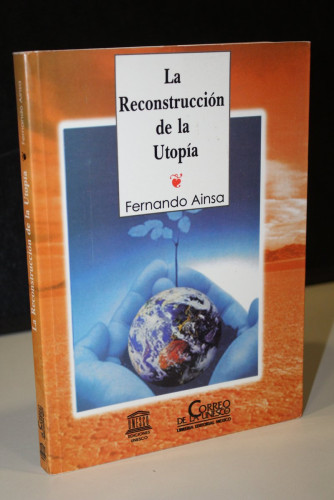 Portada del libro de La Reconstrucción de la Utopía.- Ainsa, Fernando.- Dedicado