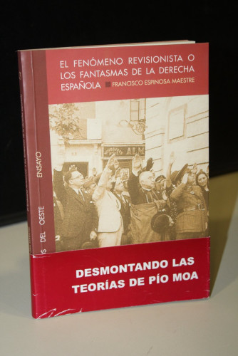 Portada del libro de El fenómeno revisionista o los fantasmas de la derecha española. Espinosa Maestre, Francisco.