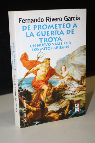 Portada del libro de De Prometeo a la Guerra de Troya. Un nuevo viaje por los mitos griegos