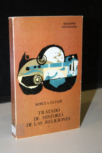 Portada del libro de Tratado de historia de las religiones. Tomo I.- Eliade, Mircea.