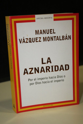 Portada del libro de La aznaridad. Por el imperio hacia Dios o por Dios hacia el imperio