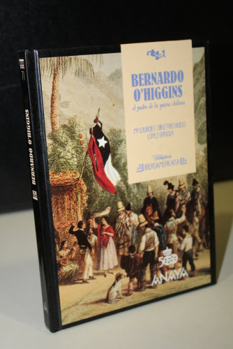 Portada del libro de Bernardo O'Higgins. El padre de la patria chilena.- Díaz-Trechuelo, Mª Lourdes.