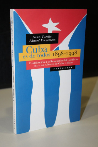 Portada del libro de Cuba es de todos 1898-1998. Contribución a la Resolución del Conflicto entre los cubanos de Cuba y Miami.