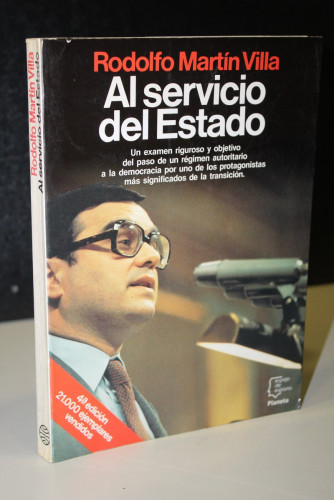 Portada del libro de Al servicio del Estado.- Martín Villa, Rodolfo.- Dedicado