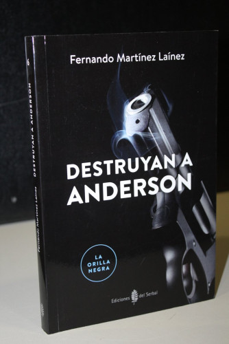 Portada del libro de Destruyan a Anderson.- Martínez Laínez, Fernando.- Dedicado