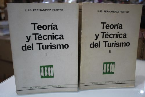 Teoría y Técnica del Turismo.- Dos tomos