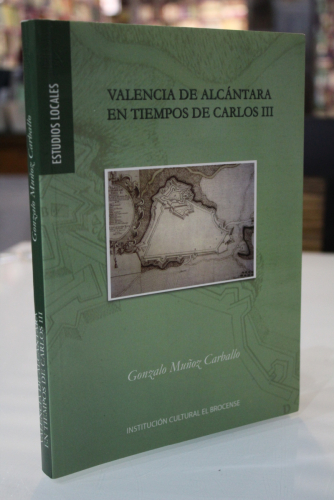 Portada del libro de Valencia de Alcántara en tiempos de Carlos III