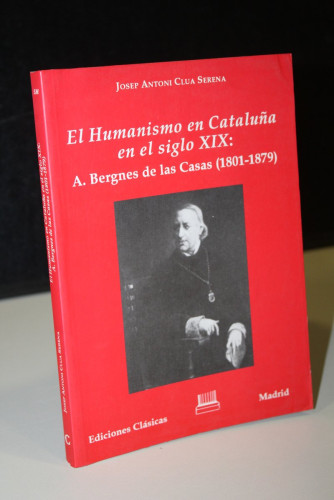 Portada del libro de El Humanismo en Cataluña en el siglo XIX: A. Bergnes de las Casas (1801-1879)