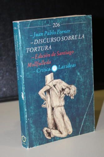 Portada del libro de Discurso sobre la tortura.- Forner, Juan Pablo.