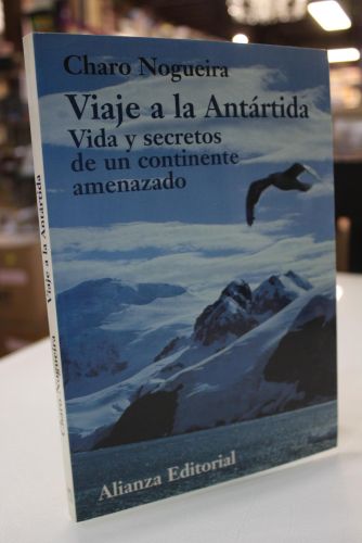 Portada del libro de Viaje a la Antártida. Vida y secretos de un continente amenazado.