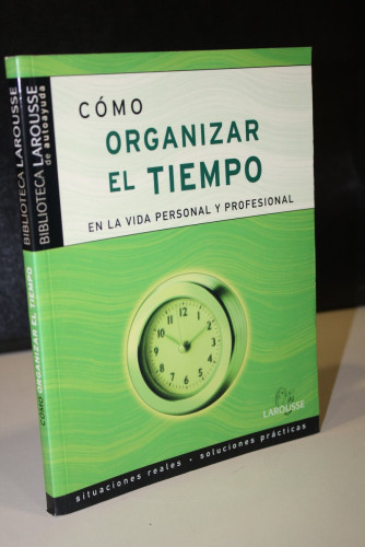 Portada del libro de Cómo organizar el tiempo en la vida personal y profesional