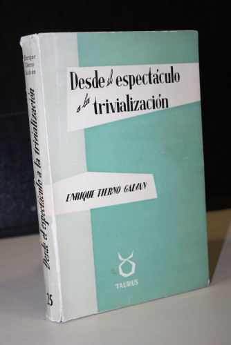 Portada del libro de Desde el espectáculo a la trivialización.- Tierno Galván, Enrique.