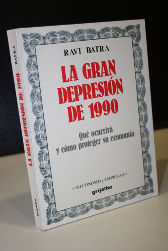 Portada del libro de La gran depresión de 1990. Qué ocurrirá y cómo proteger su economía