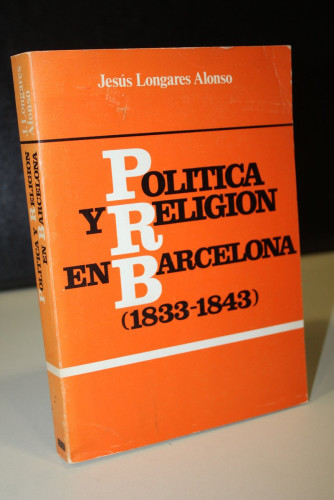 Portada del libro de Política y religión en Barcelona (1833-1843)