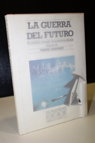 Portada del libro de La guerra del futuro. El conflicto armado de la próxima década