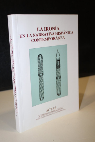 Portada del libro de La ironía en la narrativa hispánica contemporánea. Actas X Simposio Internacional sobre Narrativa Hispánica...