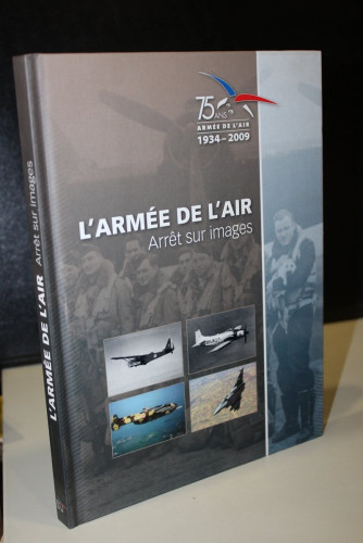 Portada del libro de L'armée de l'air. Arrêt sur images.- 7 Ans, Armée de l'air, 1934-2009.