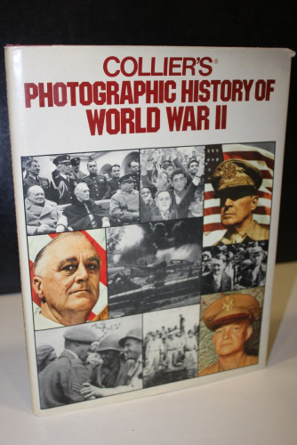 Portada del libro de Collier's.- Photographic History of World War II. Actions and Events in All Theaters. Recorded by Camera...