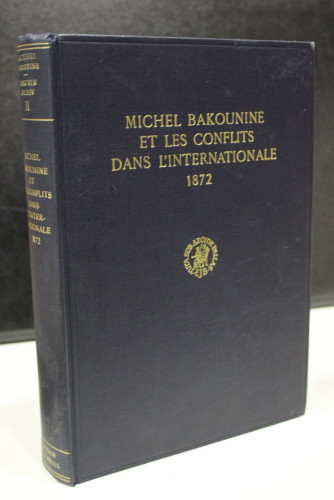 Portada del libro de Michel Bakounine et les Conflicts dans l'Internationale, 1872. La Question Germano-Slave, Le Communisme...